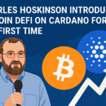 Charles Hoskinson Introduces Bitcoin DeFi on Cardano for the First Time