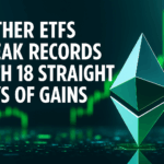 Ether ETFs Break Records With 18 Straight Days of Gains