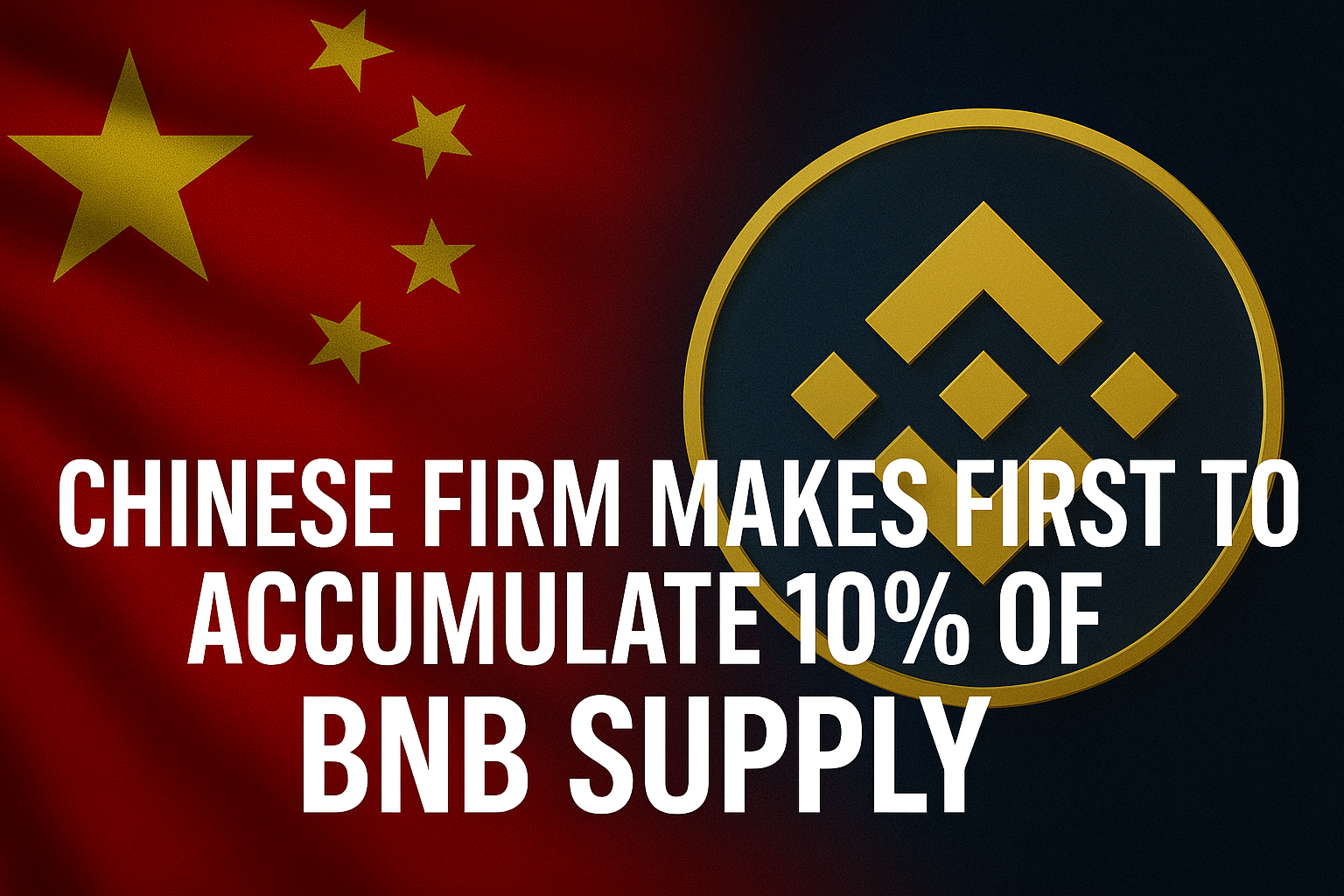 Chinese Firm Makes First Move to Accumulate 10% of BNB Supply
