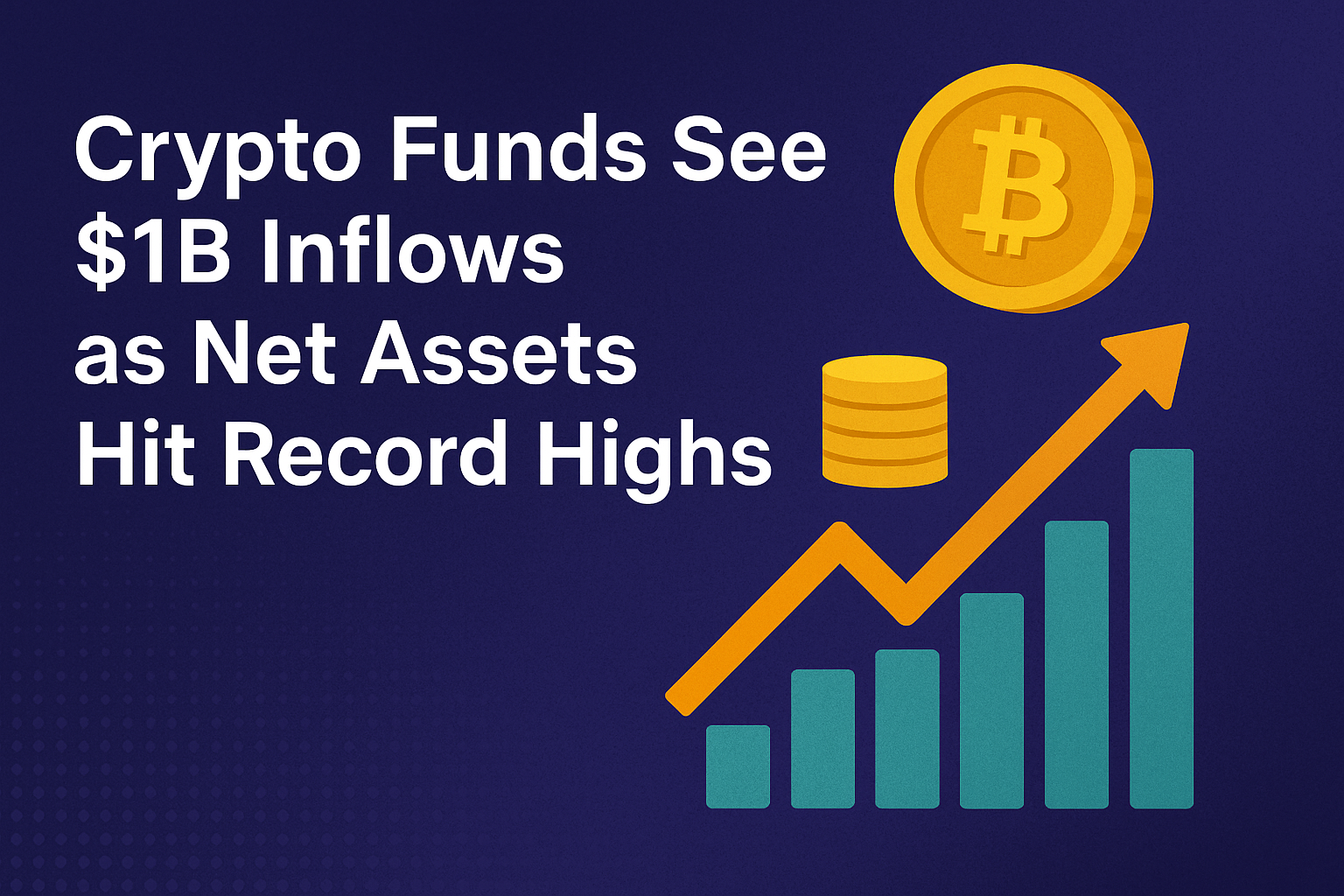 Crypto Funds See $1B Inflows as Net Assets Hit Record Highs