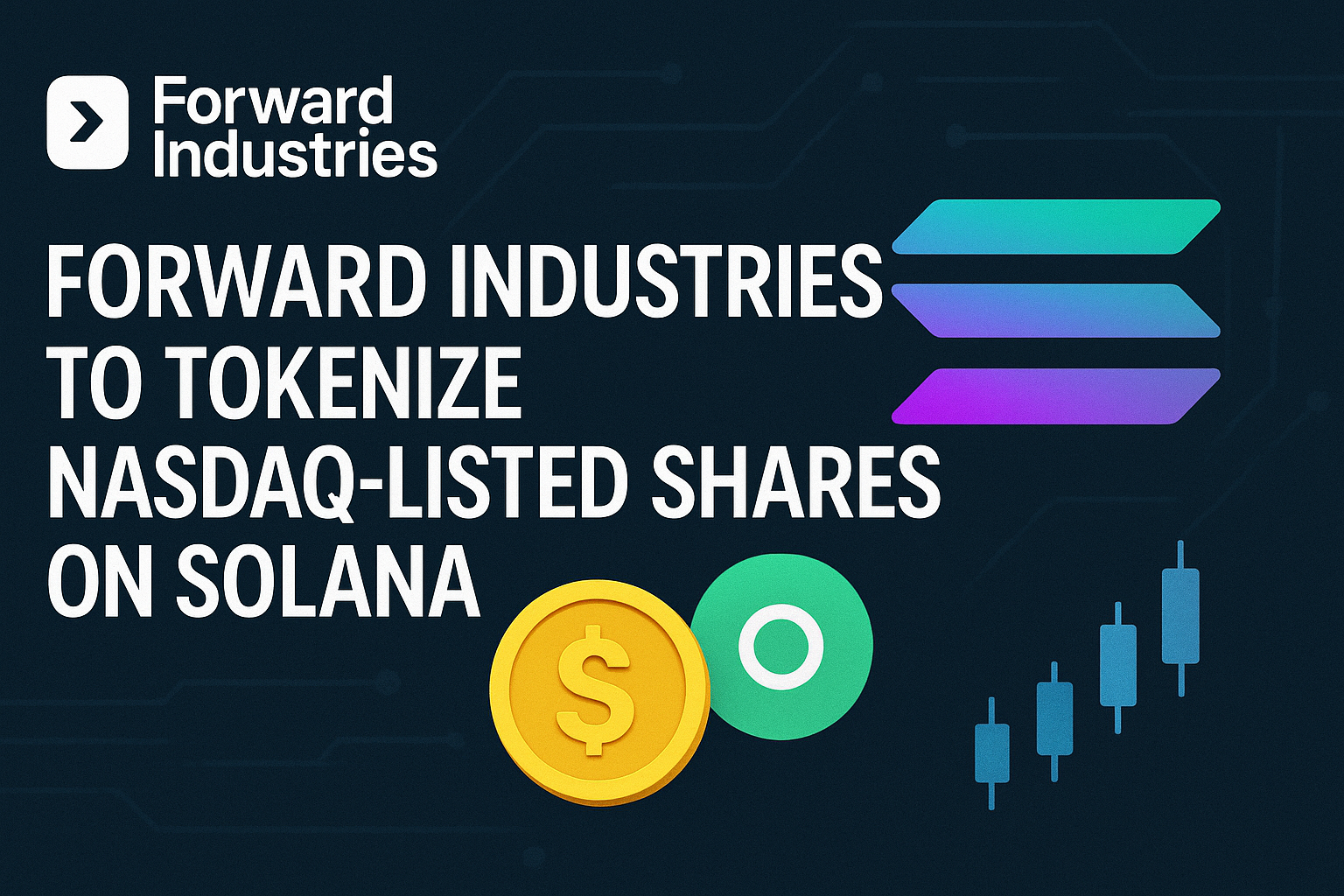 Forward Industries to Tokenize Nasdaq-Listed Shares on Solana