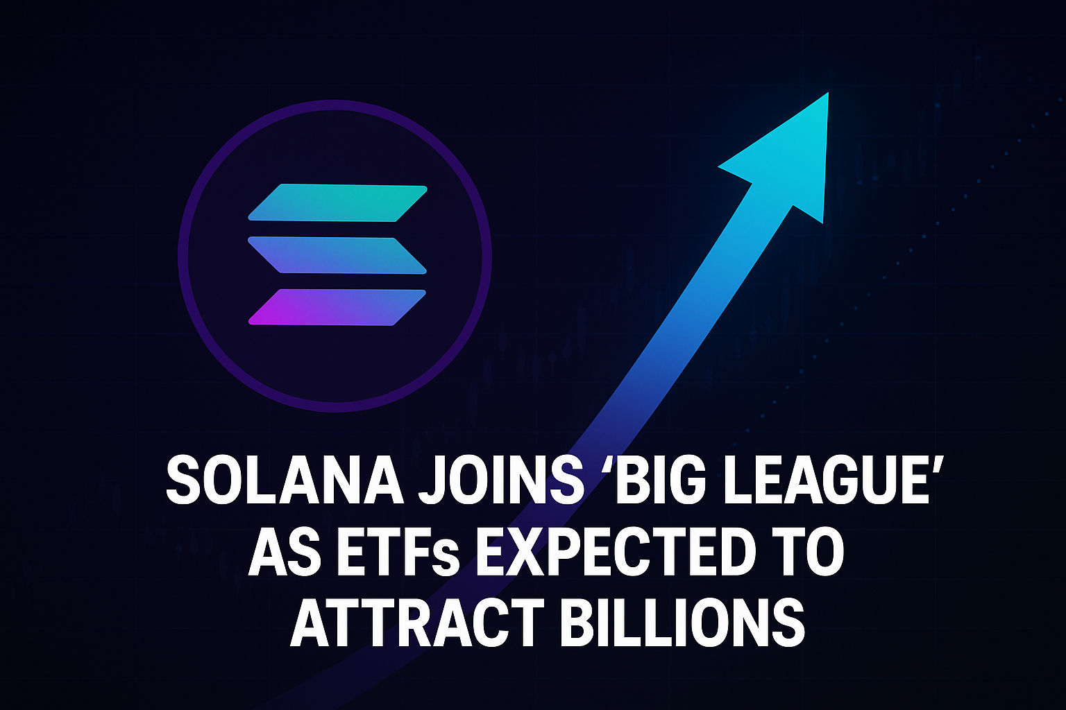 Solana Joins Big League as ETFs Draw Billions