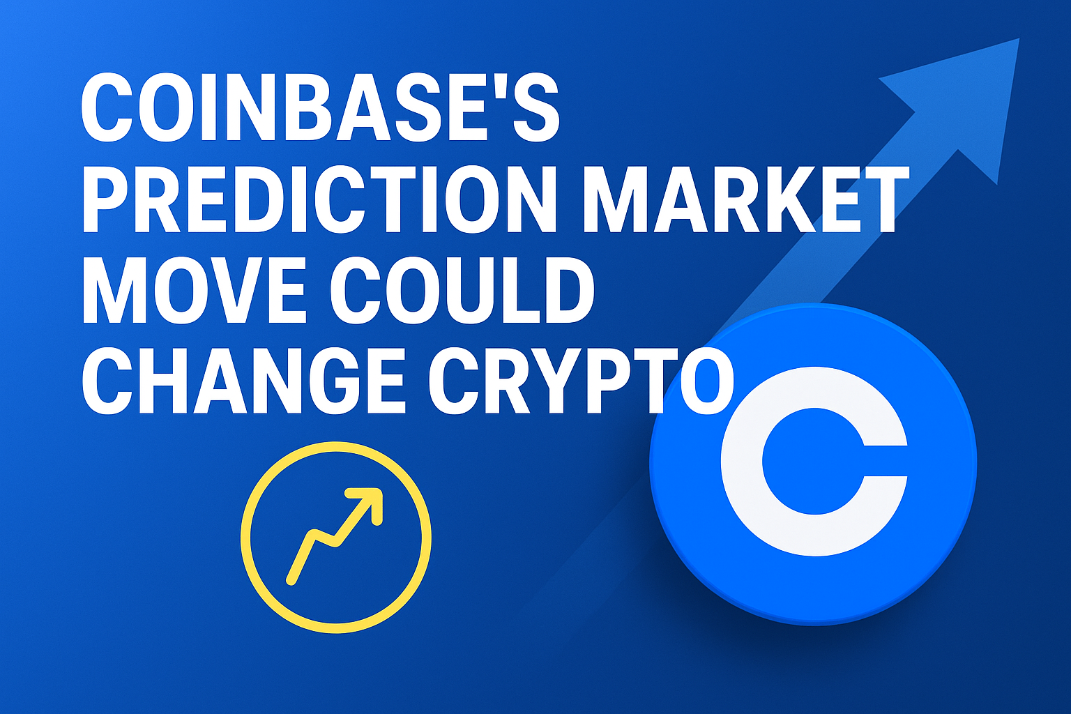 Coinbase’s Prediction Market Move Could Change Crypto