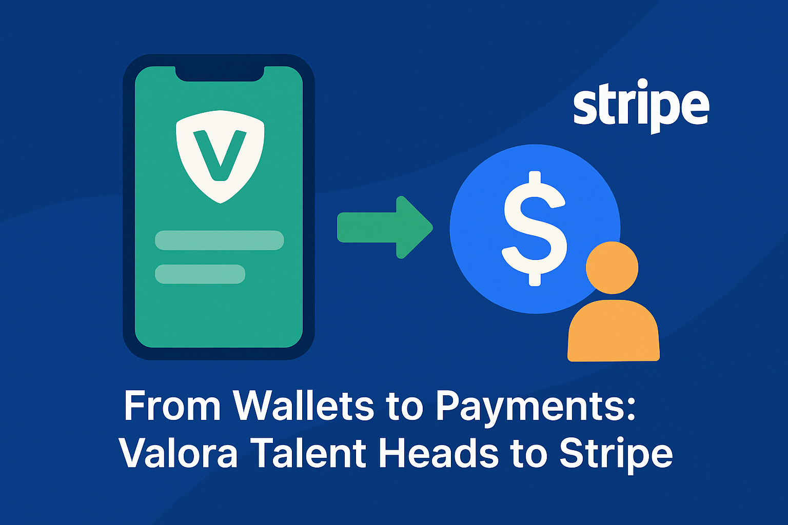 From Wallets to Payments: Valora Talent Heads to Stripe