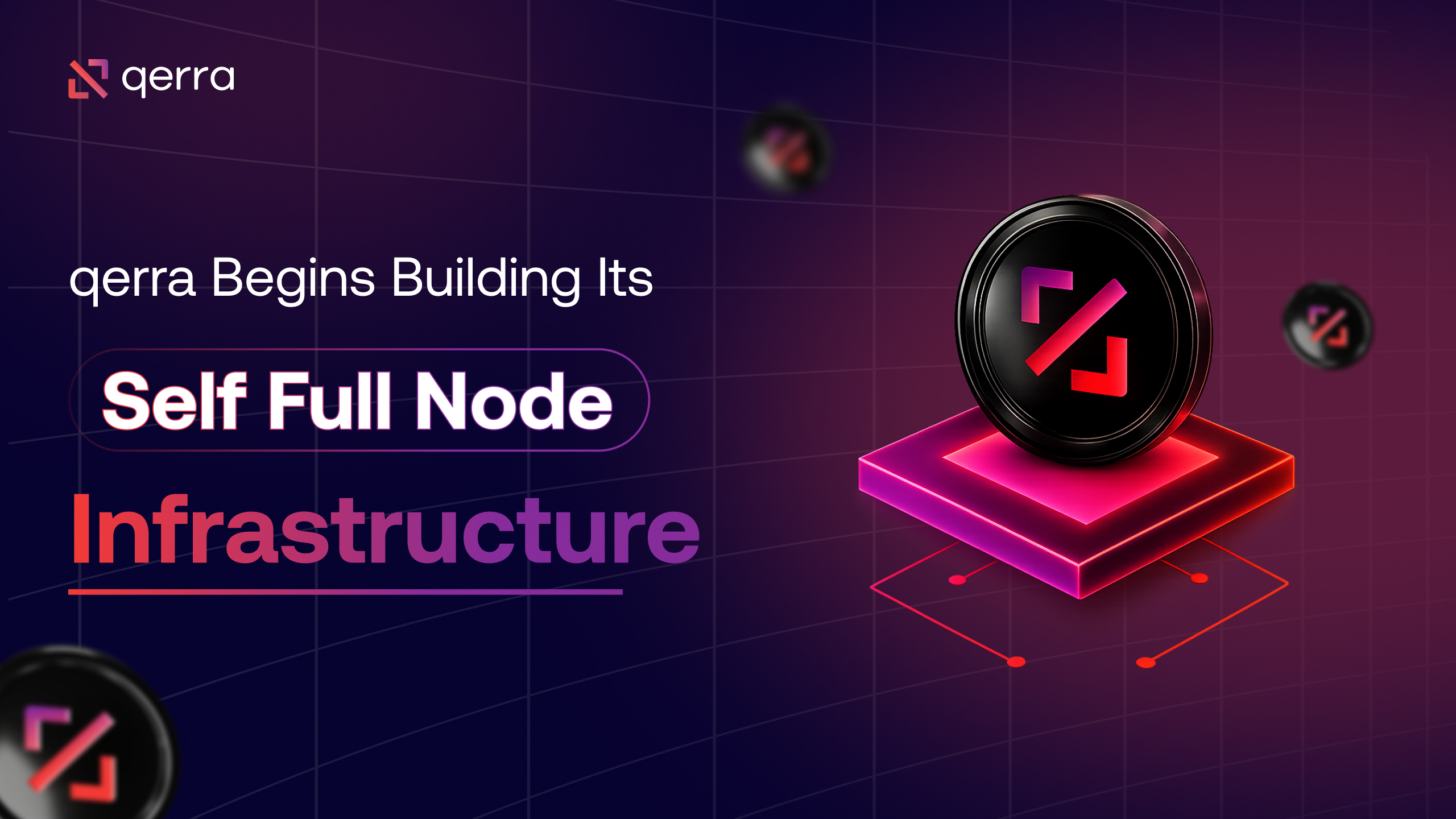 qerra Begins Building Its Self Full Node Infrastructure